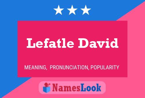 Lefatle David Name Poster