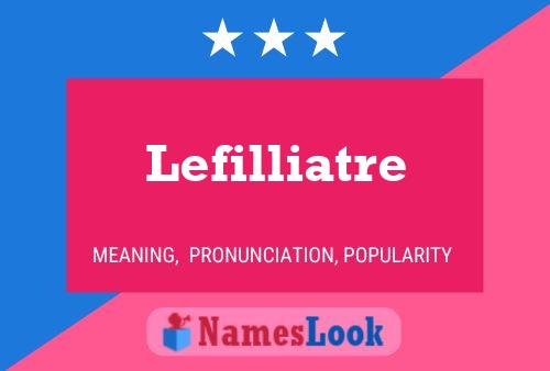 Lefilliatre Name Poster