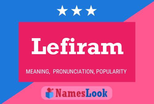 Lefiram Name Poster