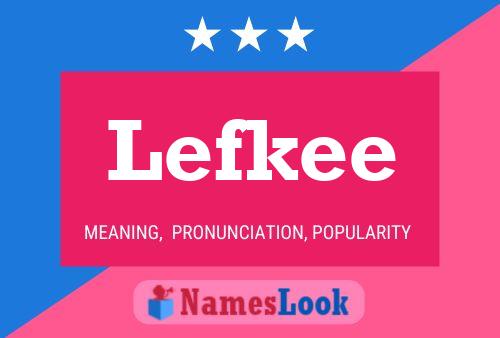 Lefkee Name Poster