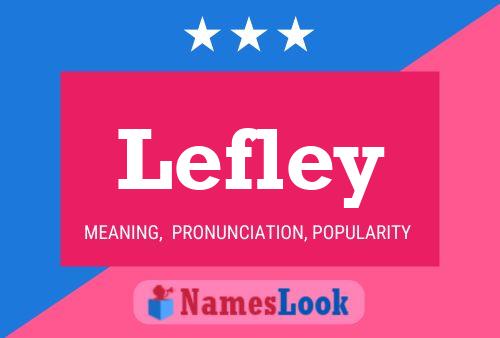 Lefley Name Poster