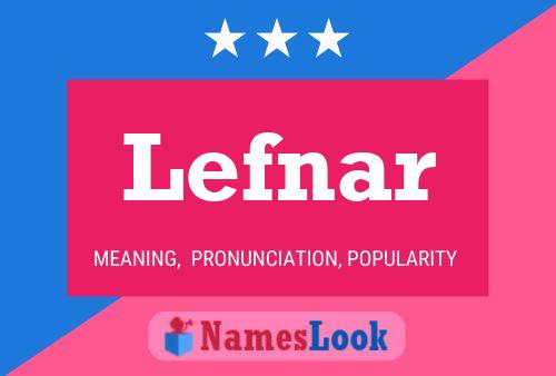 Lefnar Name Poster