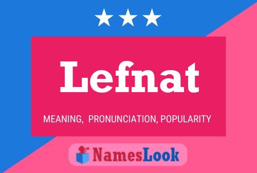 Lefnat Name Poster