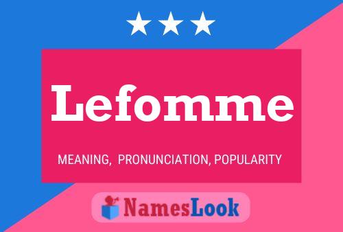 Lefomme Name Poster