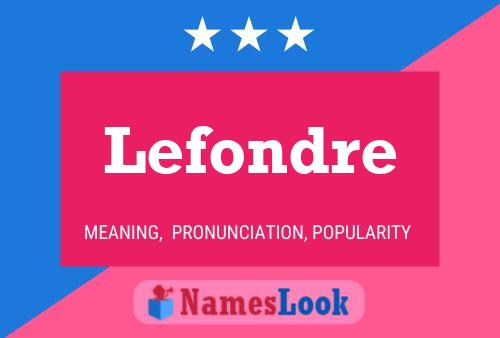 Lefondre Name Poster