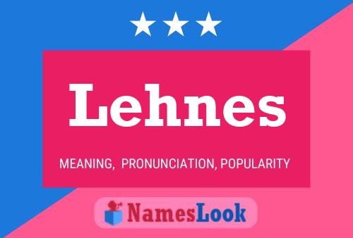 Lehnes Name Poster