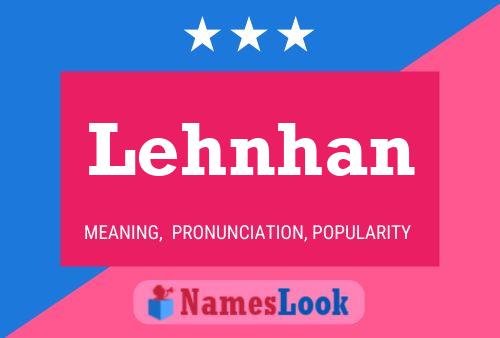 Lehnhan Name Poster