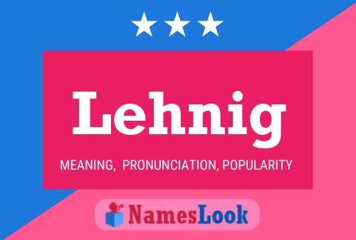 Lehnig Name Poster