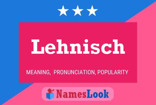 Lehnisch Name Poster