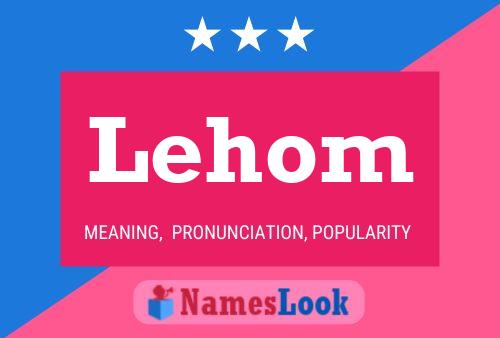 Lehom Name Poster