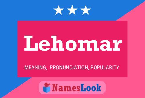 Lehomar Name Poster