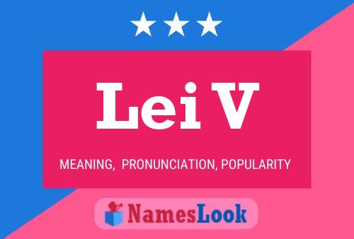 Lei V Name Poster