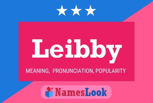 Leibby Name Poster