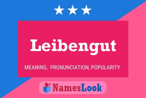 Leibengut Name Poster