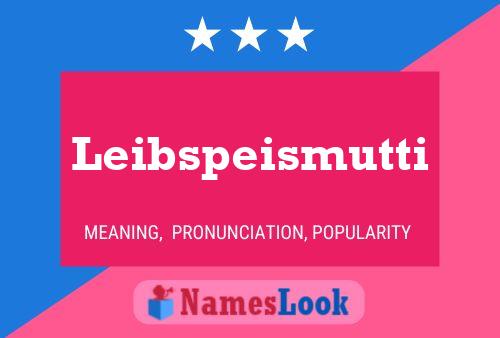 Leibspeismutti Name Poster