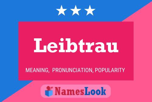 Leibtrau Name Poster