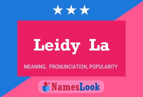 Leidy  La Name Poster