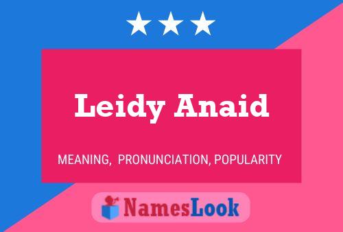 Leidy Anaid Name Poster