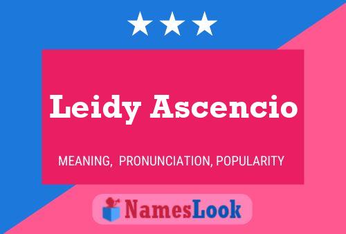 Leidy Ascencio Name Poster