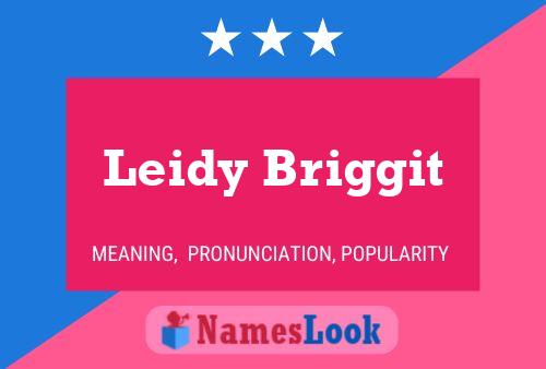 Leidy Briggit Name Poster