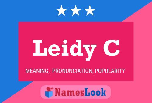 Leidy C Name Poster