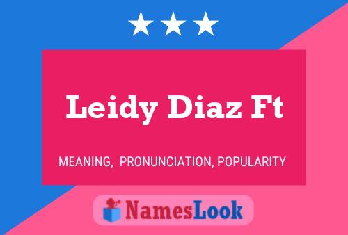 Leidy Diaz Ft Name Poster