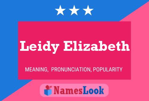 Leidy Elizabeth Name Poster