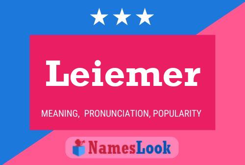 Leiemer Name Poster