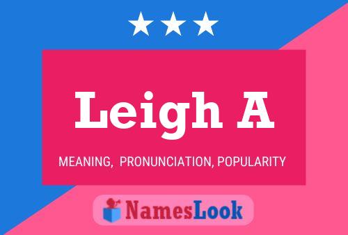 Leigh A Name Poster