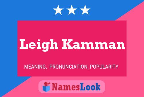 Leigh Kamman Name Poster