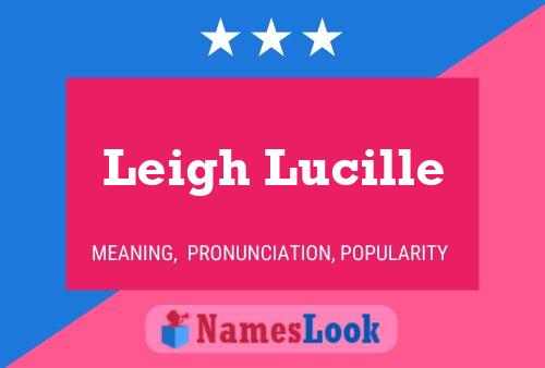 Leigh Lucille Name Poster