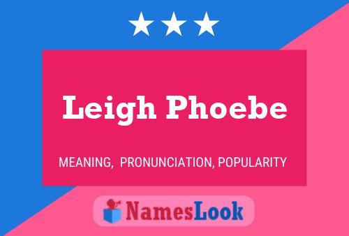 Leigh Phoebe Name Poster