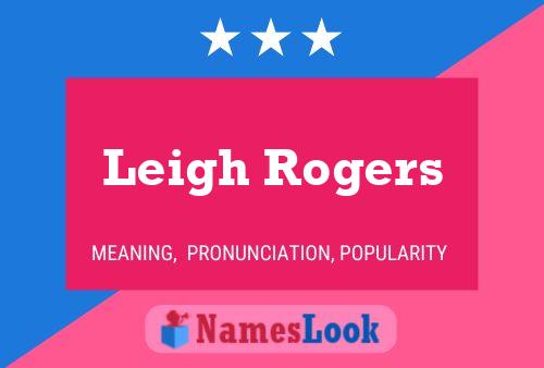 Leigh Rogers Name Poster