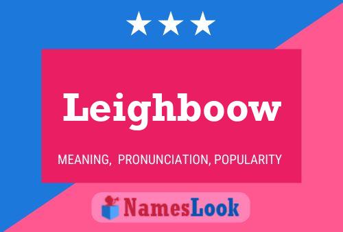 Leighboow Name Poster