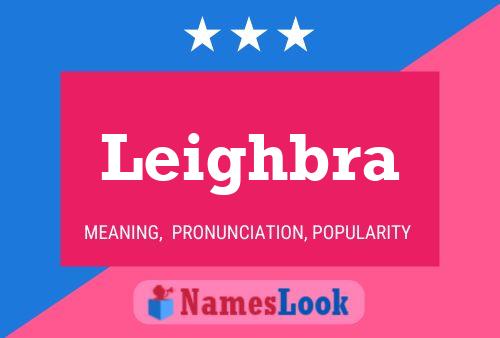 Leighbra Name Poster