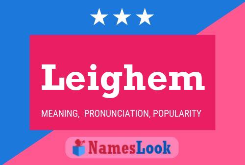 Leighem Name Poster