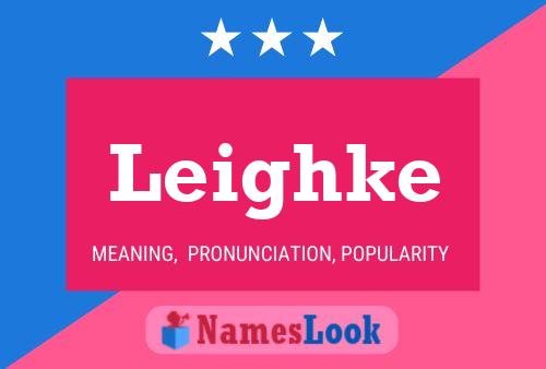 Leighke Name Poster