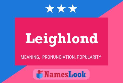 Leighlond Name Poster