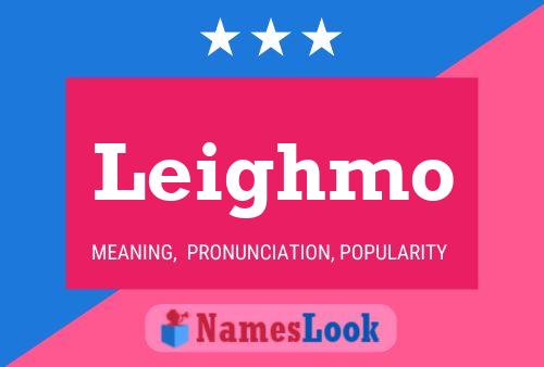 Leighmo Name Poster