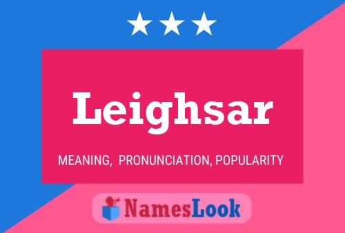 Leighsar Name Poster