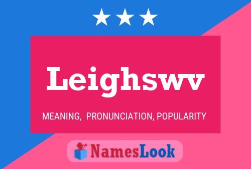 Leighswv Name Poster