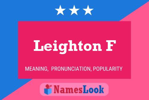 Leighton F Name Poster