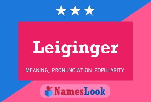 Leiginger Name Poster