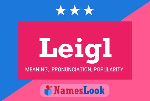 Leigl Name Poster