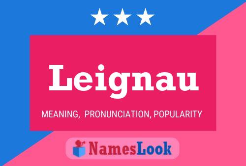 Leignau Name Poster