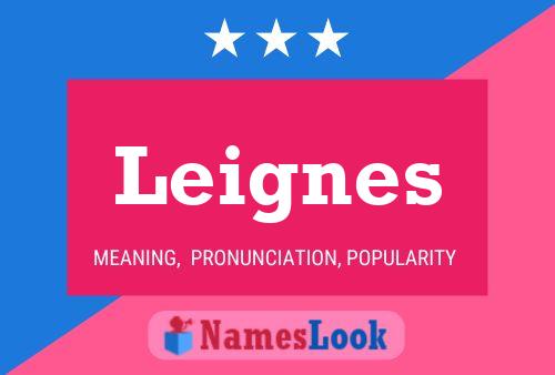 Leignes Name Poster