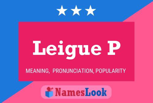 Leigue P Name Poster