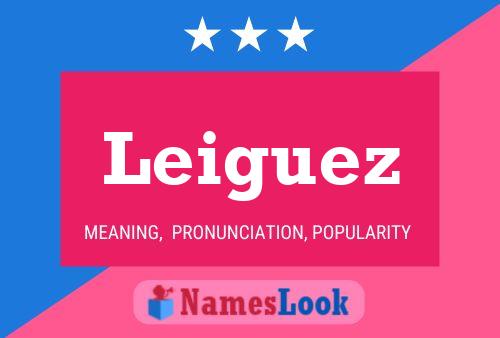 Leiguez Name Poster