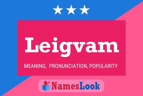 Leigvam Name Poster