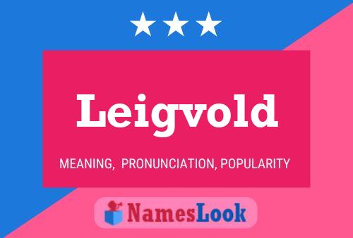 Leigvold Name Poster